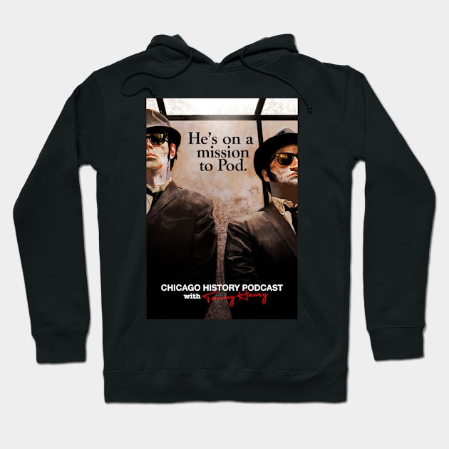 Chicago History Podcast - Blues Brothers Hoodie by Chicago History Podcast